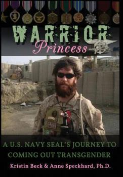 Hardcover Warrior Princess: A U.S. Navy Seal's Journey to Coming Out Transgender Book