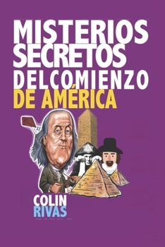 Paperback Misterios Secretos del Comienzo de America [Spanish] Book