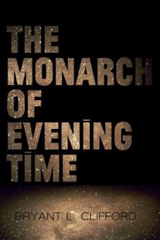 Paperback The Monarch of Evening Time Book