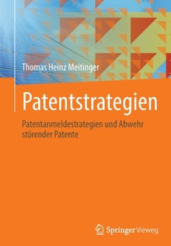 Paperback Patentstrategien: Patentanmeldestrategien Und Abwehr Störender Patente [German] Book