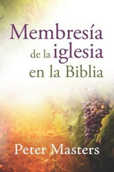 Paperback Membresía de la iglesia en la Biblia [Spanish] Book