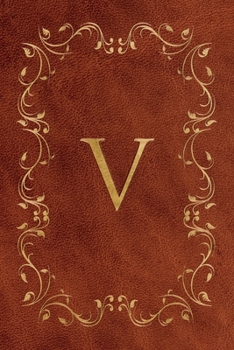 V: Faux leather effect / look gold monogram. Personalized letter ruled journal notebook. Elegant traditional design suitable for all: men, women, ... pages in 6 x 9 matte finish, handy size.
