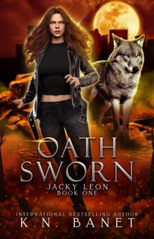 Oath Sworn - Book #1 of the Jacky Leon