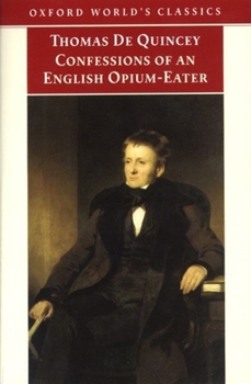 Paperback Confessions of an English Opium-Eater: And Other Writings Book