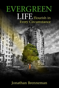 Paperback Evergreen Life: Flourish In Every Circumstance Book