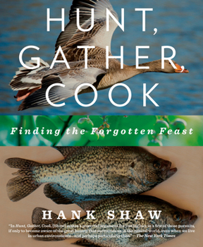 Paperback Hunt, Gather, Cook: Finding the Forgotten Feast: A Cookbook Book
