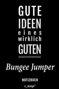 Notizbuch für Bungee Jumper: Originelle Geschenk-Idee [120 Seiten liniertes blanko Papier] (German Edition)