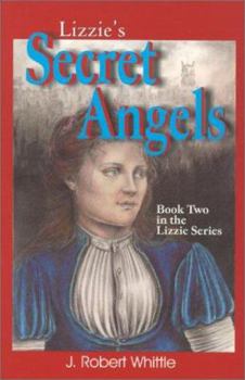 Paperback Lizzie's Secret Angels: Book Two in the Lizzie Series Book