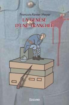Paperback La genèse d'une tranchée [French] Book
