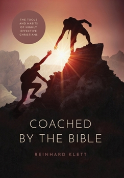 Hardcover Coached By The Bible: The Tools & Habits of Highly Effective Book