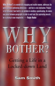 Paperback Why Bother?: Getting a Life in a Locked-Down Land Book