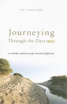 Calendar Journeying Through the Days 2011: A Calendar and Journal for Personal Reflection Book