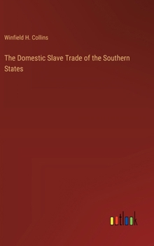 The Domestic Slave Trade of the Southern States