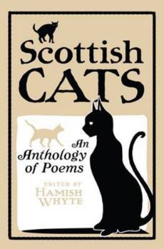 Hardcover Scottish Cats: An Anthology of Scottish Cat Poems Book