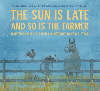 Hardcover The Sun Is Late and So Is the Farmer Book
