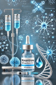 Paperback Novantrone (Mitoxantrone): Chemotherapy-Based MS Infusion Book