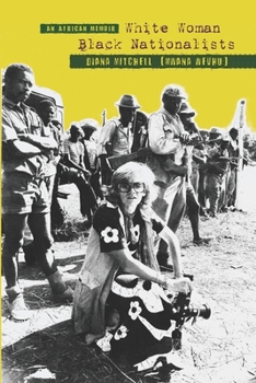 Paperback An African Memoir: White Woman, Black Nationalists: DIANA MITCHELL (MWANA WEVHU) Book