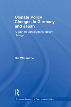 Paperback Climate Policy Changes in Germany and Japan: A Path to Paradigmatic Policy Change Book