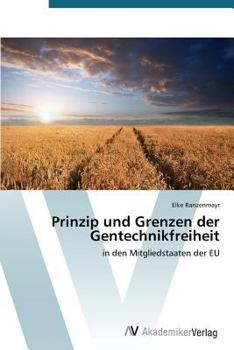 Paperback Prinzip und Grenzen der Gentechnikfreiheit [German] Book