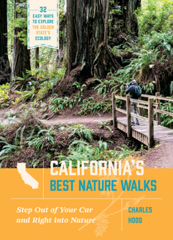 Paperback California's Best Nature Walks: 32 Easy Ways to Explore the Golden State's Ecology Book