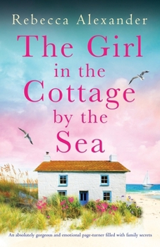 Paperback The Girl in the Cottage by the Sea: An absolutely gorgeous and emotional page-turner filled with family secrets Book