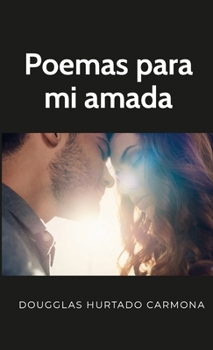 Paperback Poemas para mi amada [Spanish] Book