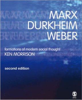 Paperback Marx, Durkheim, Weber: Formations of Modern Social Thought Book