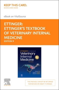Ettinger's Textbook of Veterinary Internal Medicine - Elsevier eBook on Vitalsource (Retail Access Card): Ettinger's Textbook of Veterinary Internal M