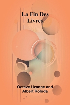 Paperback La Fin Des Livres [French] Book