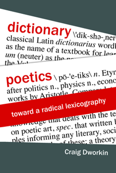 Dictionary Poetics: Toward a Radical Lexicography - Book  of the Verbal Arts