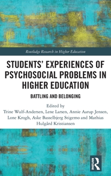 Hardcover Students' Experiences of Psychosocial Problems in Higher Education: Battling and Belonging Book