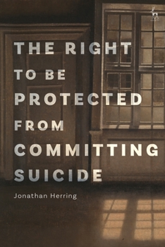 Paperback The Right to Be Protected from Committing Suicide Book