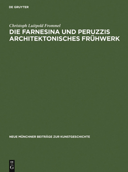 Hardcover Die Farnesina und Peruzzis architektonisches Frühwerk [German] Book