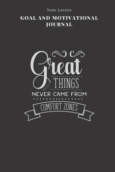 Great Things Never Came From Comfort Zones - Goal and Motivational Journal: 2020 Monthly Goal Planner And Vision Board Journal For Men & Women