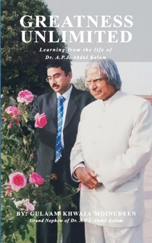 Paperback Greatness Unlimited: Learning from the life of Dr.A.P.J. Abdul Kalam Book