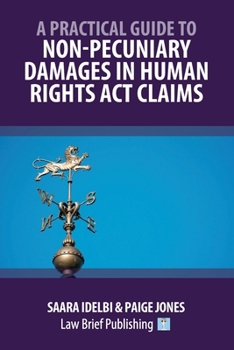 Paperback A Practical Guide to Non-Pecuniary Damages in Human Rights Act Claims Book