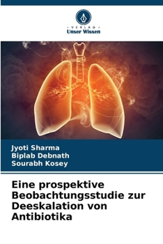 Paperback Eine prospektive Beobachtungsstudie zur Deeskalation von Antibiotika [German] Book