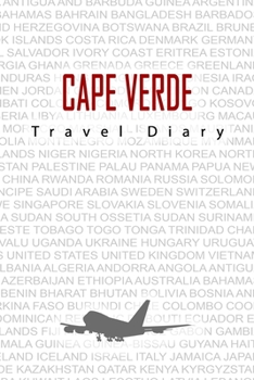 Paperback Cape Verde Travel Diary: Travel and vacation diary for Cape Verde. A logbook with important pre-made pages and many free sites for your travel Book