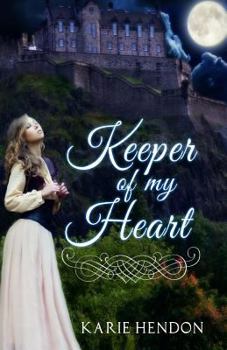Keeper of my Heart - Book  of the Greenwood Kingdom