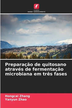 Paperback Preparação de quitosano através de fermentação microbiana em três fases [Portuguese] Book