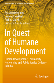 Paperback In Quest of Humane Development: Human Development, Community Networking and Public Service Delivery in India Book