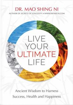 Paperback Live Your Ultimate Life: Ancient Wisdom to Harness Success, Health and Happiness Book