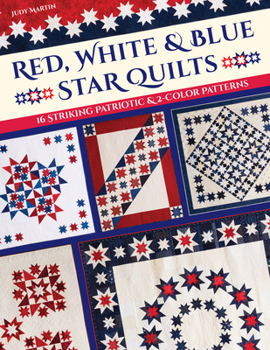 Paperback Red, White & Blue Star Quilts: 16 Striking Patriotic & 2-Color Patterns Book