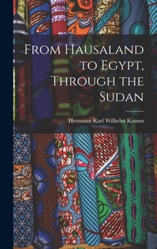 Hardcover From Hausaland to Egypt, Through the Sudan Book