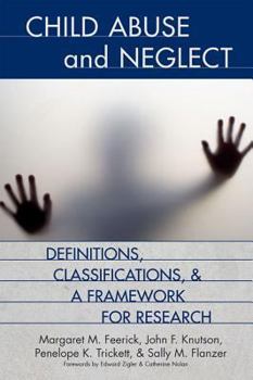 Paperback Child Abuse and Neglect: Definitions, Classifications, and a Framework for Research Book