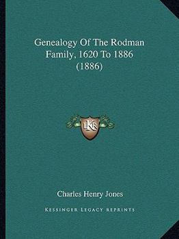 Paperback Genealogy Of The Rodman Family, 1620 To 1886 (1886) Book