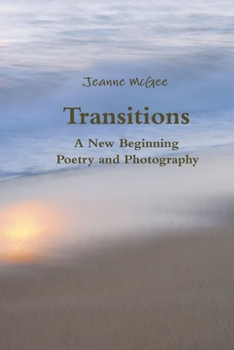 Paperback Transitions - A New Beginning - Poetry and Photography Book