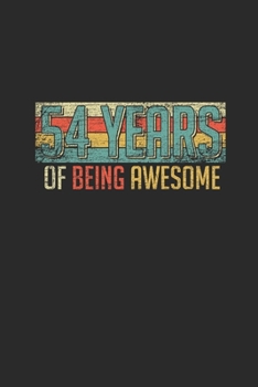 54 Years Of Being Awesome: Small Lined Notebook –  Awesome Birthday Gift Idea