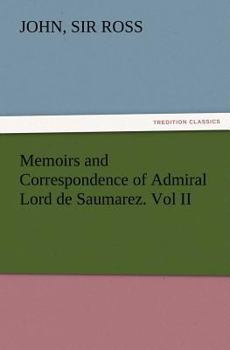 Paperback Memoirs and Correspondence of Admiral Lord de Saumarez. Vol II Book