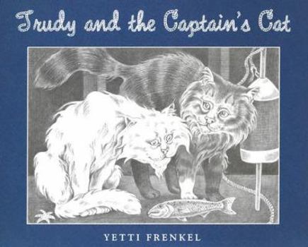Hardcover Trudy and the Captain's Cat Book